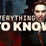 Vampire: The Masquerade – Bloodlines 2 Everything you need to know